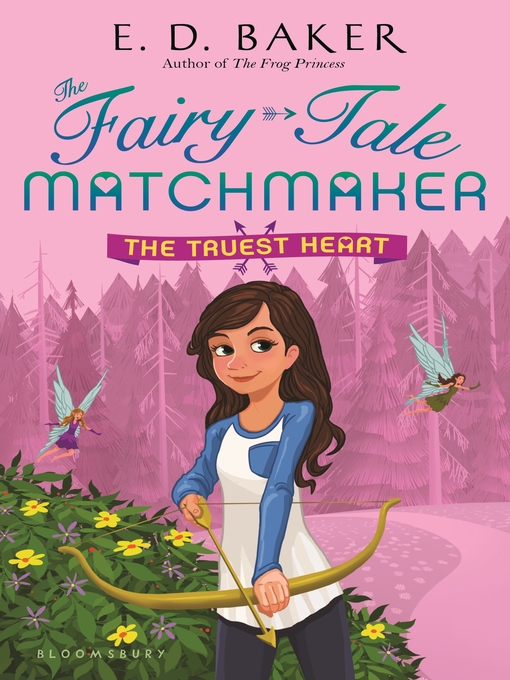 Title details for The Truest Heart by E.D. Baker - Available